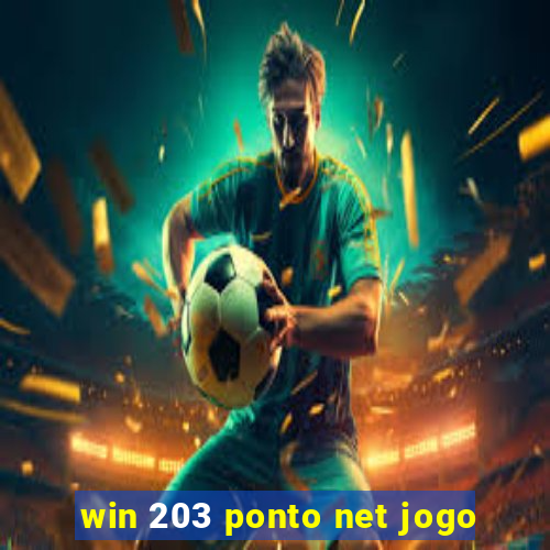 win 203 ponto net jogo