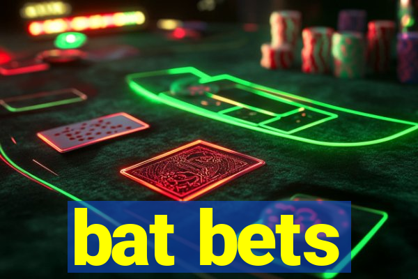 bat bets