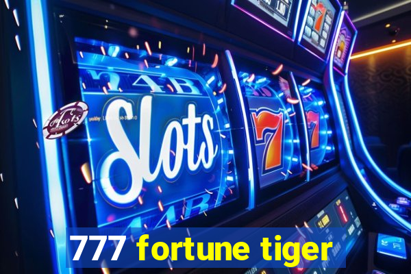 777 fortune tiger