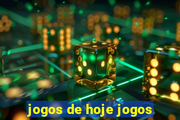 jogos de hoje jogos