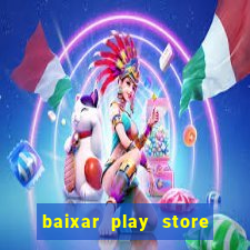 baixar play store para pc baixaki