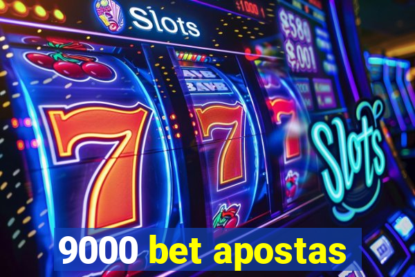 9000 bet apostas