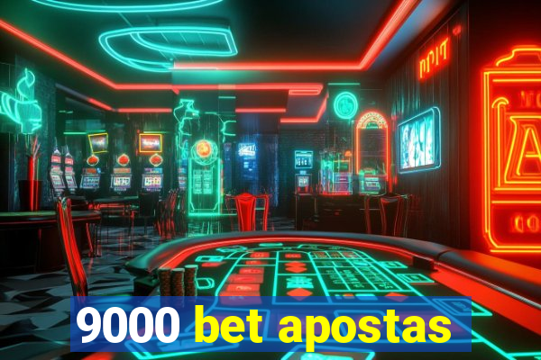 9000 bet apostas