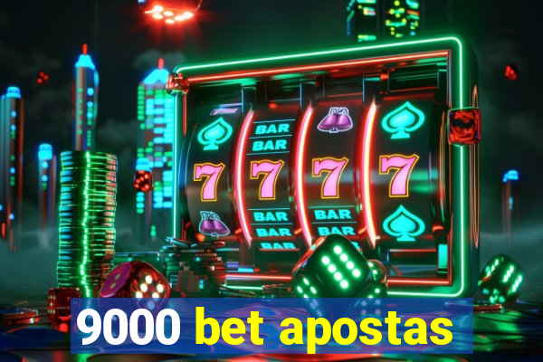 9000 bet apostas