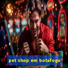 pet shop em botafogo