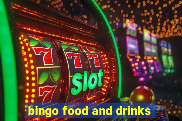 bingo food and drinks