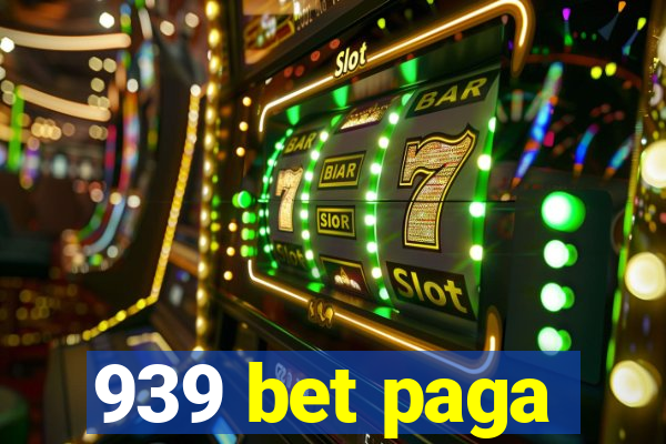 939 bet paga