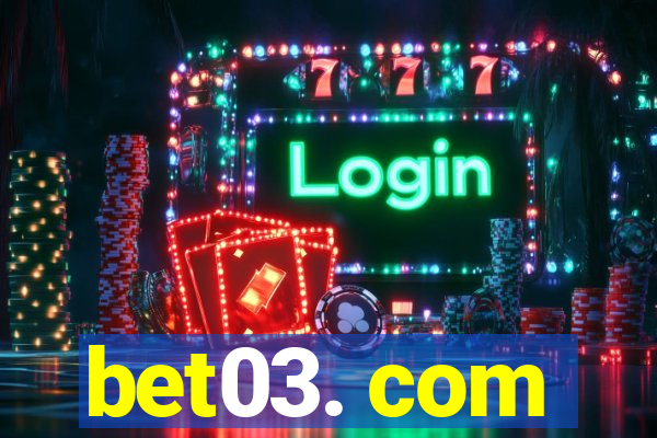 bet03. com