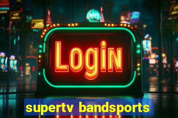 supertv bandsports