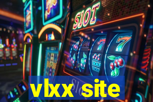 vlxx site