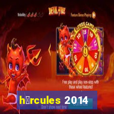 h茅rcules 2014