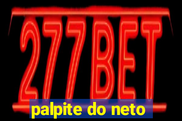 palpite do neto