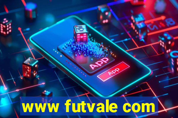 www futvale com