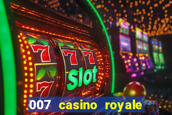 007 casino royale onde assistir