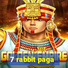 7 rabbit paga