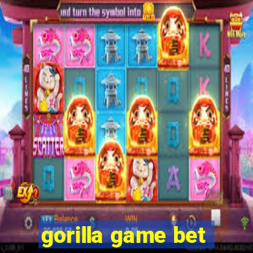 gorilla game bet