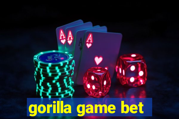 gorilla game bet