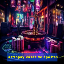 astropay casas de apostas