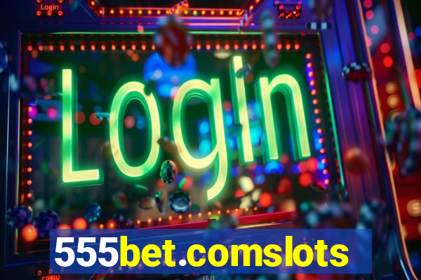 555bet.comslots