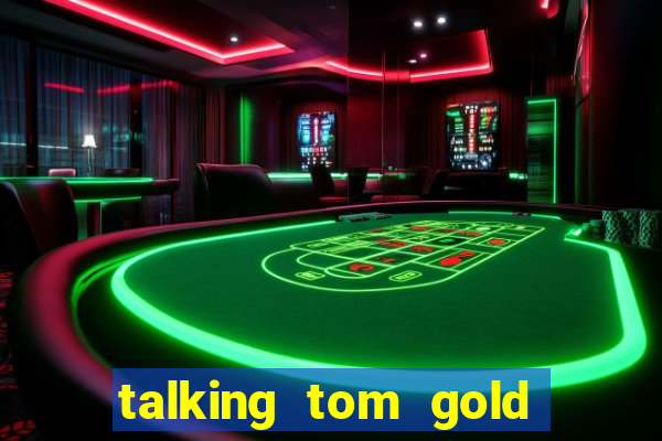 talking tom gold run 1.0 5.684 apk