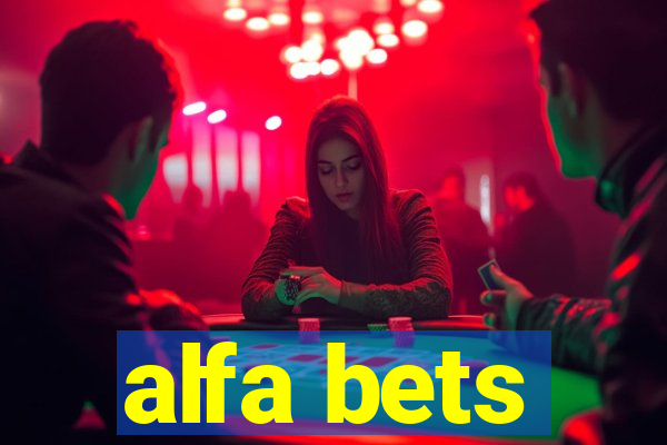 alfa bets