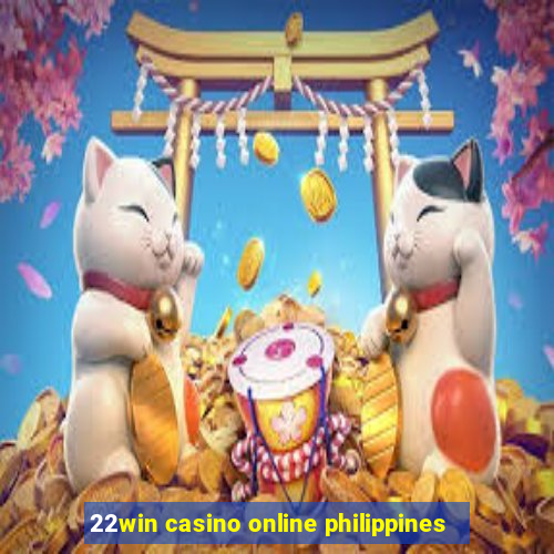 22win casino online philippines