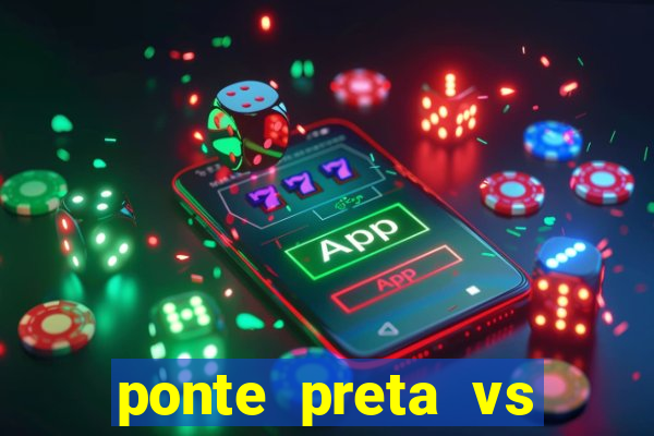 ponte preta vs vila nova