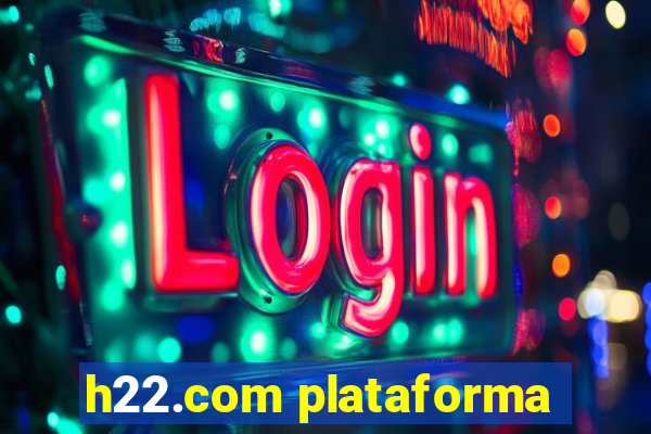 h22.com plataforma