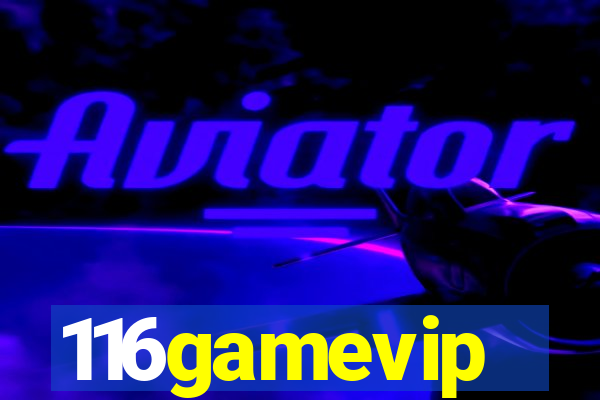 116gamevip