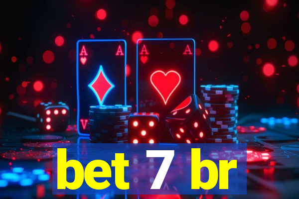 bet 7 br