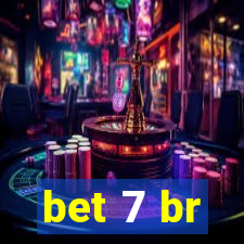 bet 7 br