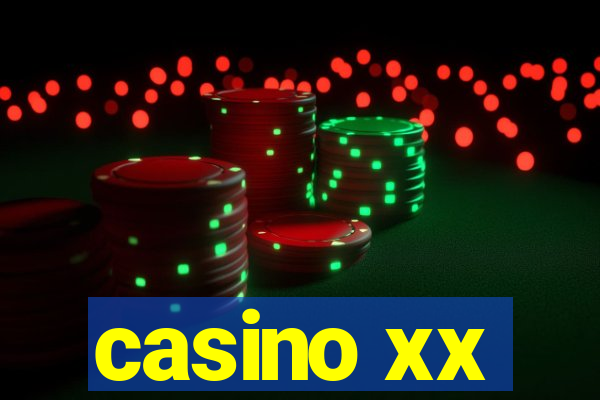 casino xx