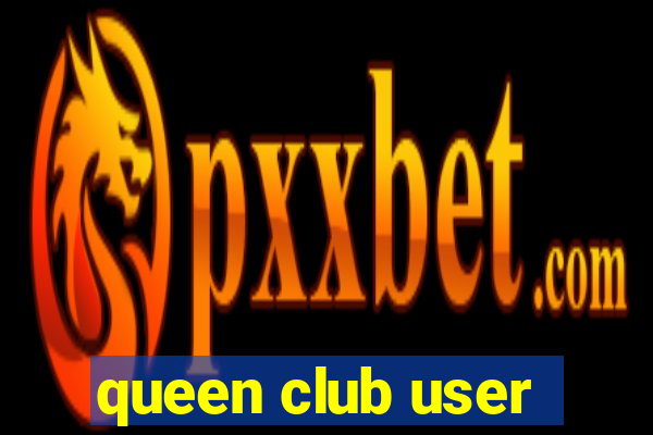 queen club user