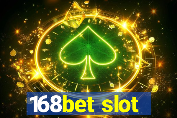 168bet slot