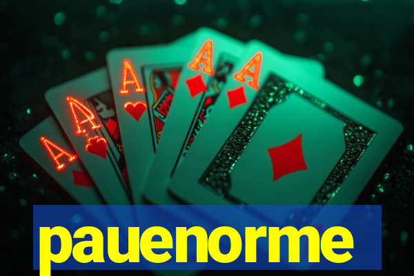 pauenorme