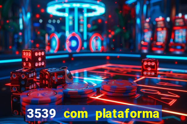 3539 com plataforma de jogos