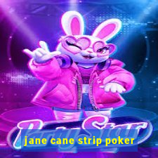 jane cane strip poker