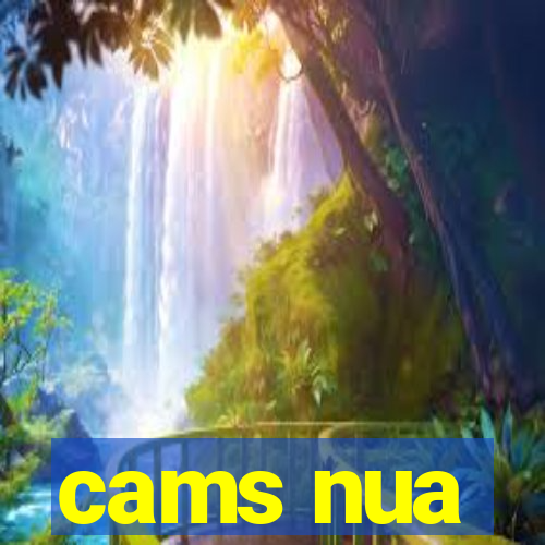 cams nua