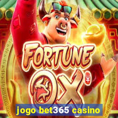 jogo bet365 casino