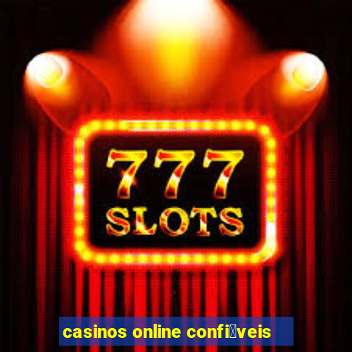 casinos online confi谩veis