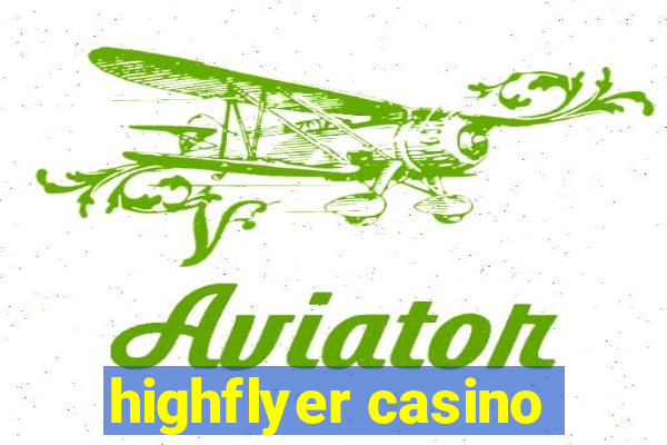 highflyer casino