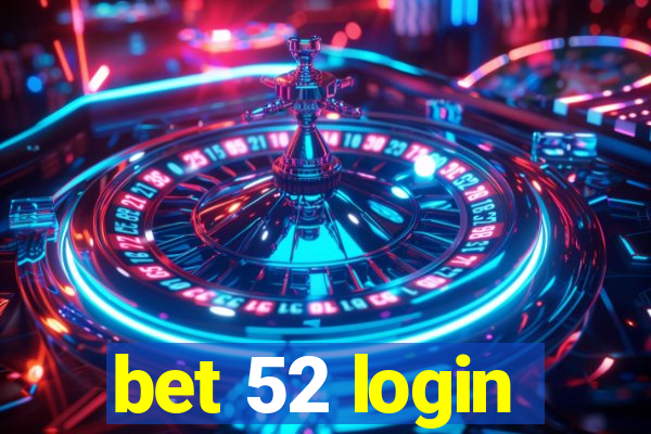 bet 52 login