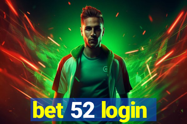 bet 52 login