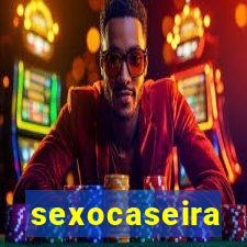 sexocaseira