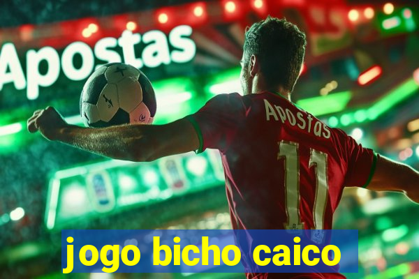 jogo bicho caico