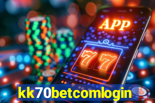 kk70betcomlogin