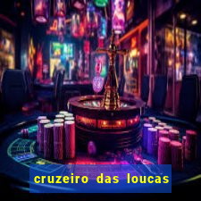 cruzeiro das loucas assistir gratis