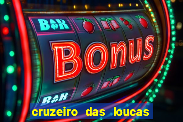 cruzeiro das loucas assistir gratis