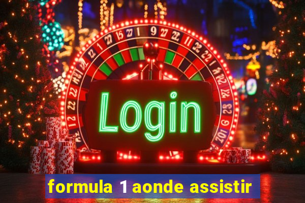 formula 1 aonde assistir