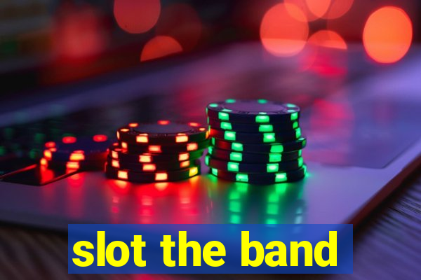 slot the band